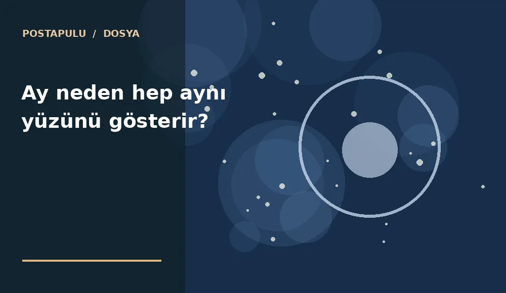 Ay neden hep aynı yüzünü gösterir?