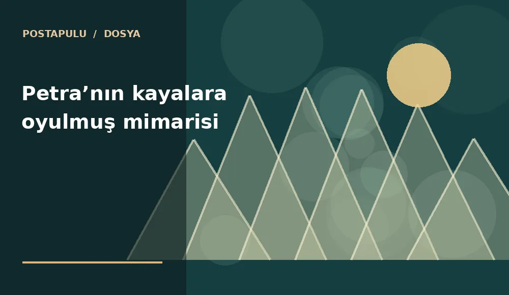Petra’nın kayalara oyulmuş mimarisi