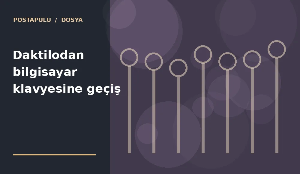 Daktilodan bilgisayar klavyesine geçiş