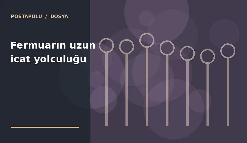 Fermuarın uzun icat yolculuğu