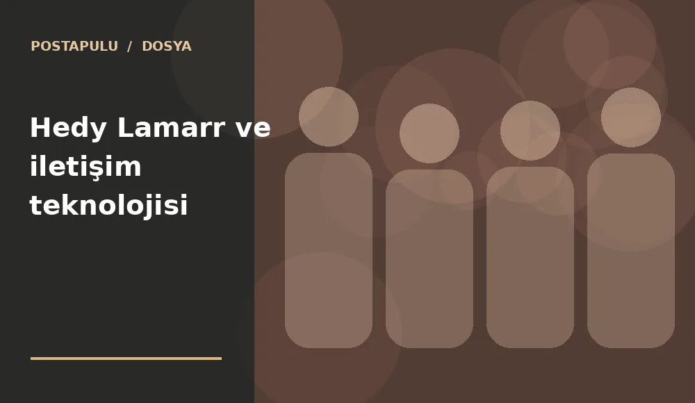 Hedy Lamarr ve iletişim teknolojisi