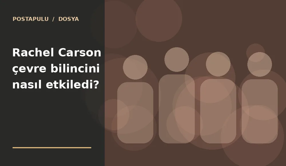 Rachel Carson çevre bilincini nasıl etkiledi?