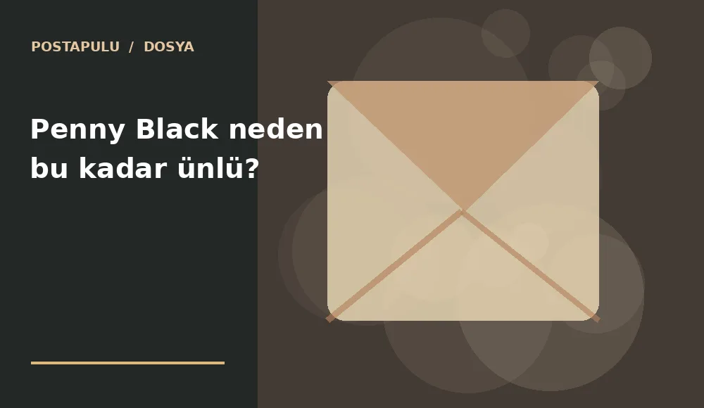 Penny Black neden bu kadar ünlü?